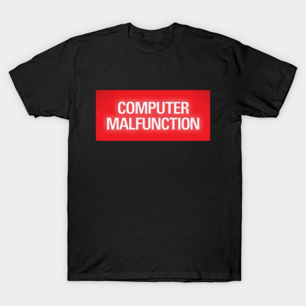 Computer Malfunction T-Shirt by Curvy Space Retro